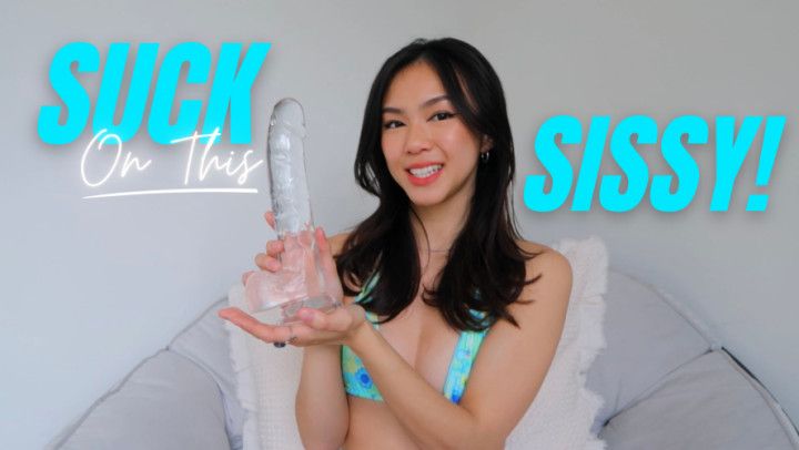 Suck On This Sissy