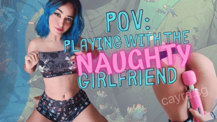 Your Naughty Girlfriend