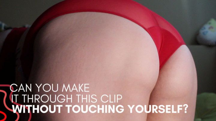 CAN YOU MAKE IT THROUGH THIS CLIP WITHOUT TOUCHING YOURSELF