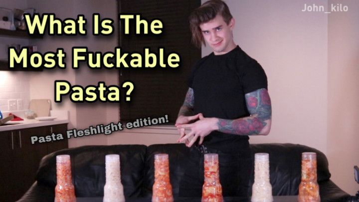 What is the most fuckable pasta