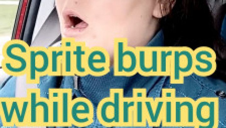 Sprite burps while driving