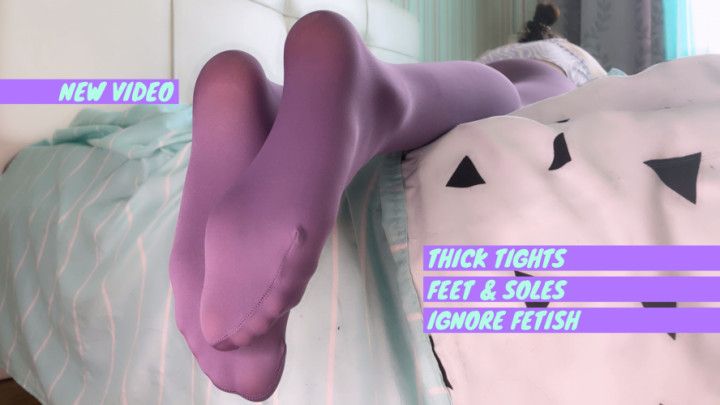 Thick tights feet ignore