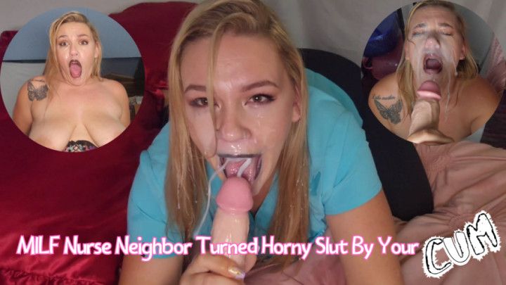 MILF Nurse Neighbor Turned Horny Slut By Your Cum