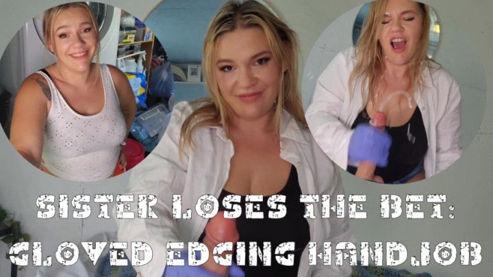 step-Sister Loses The Bet: Gloved Edging Handjob