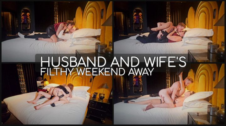 Husband &amp; Wife's Filthy Weekend Away