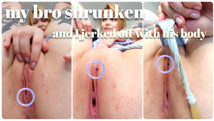 GIANTESS | SHRINKED AND USED MY step-BROTHER