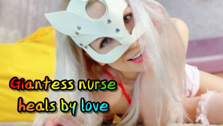 GIANTESS NURSE HEALS BY LOVE
