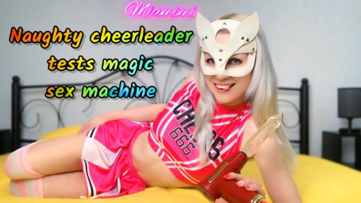NAUGHTY CHEERLEADER TESTS MAGIC SEX MACHINE