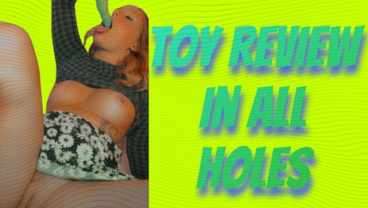 Toy review in all holes