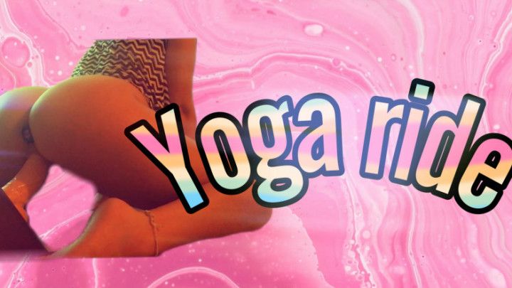 Yoga ride