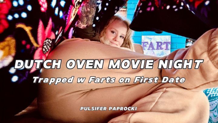Dutch Oven Movie Night - Trapped w Farts on First Date