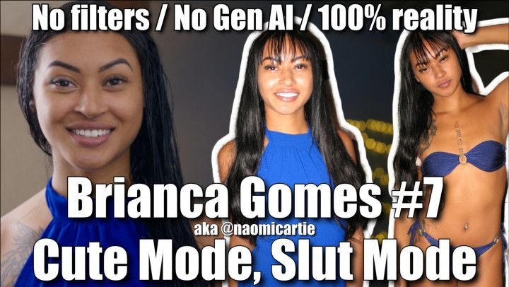 Brianca Gomes #7 aka @naomicartie - Cute Mode, Slut Mode