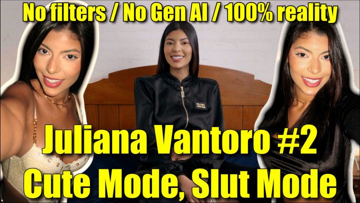 Juliana Vantoro #2 - Cute Mode, Slut Mode