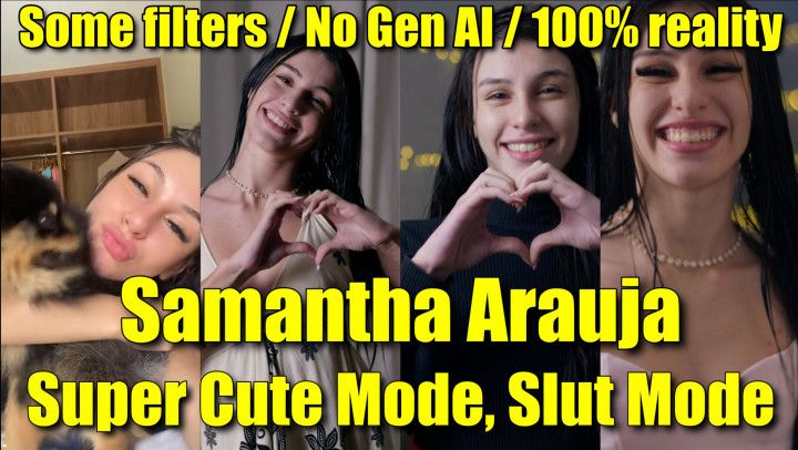 Samantha Arauja - Super Cute Mode, Slut Mode