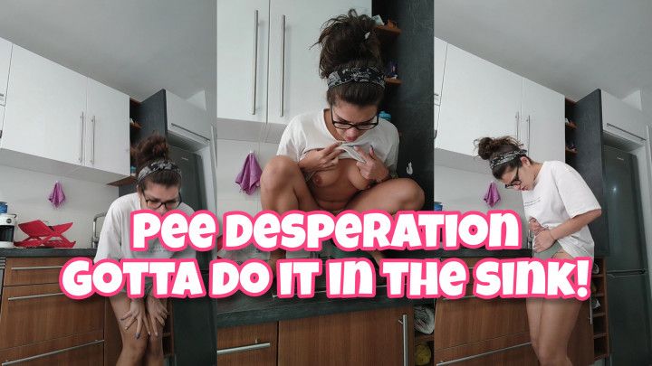 Pee Desperation, doing it in the kitchen sink