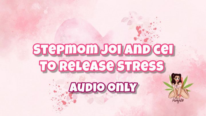 Step-Mommy's JOI and CEI to release stress - AUDIO ONLY