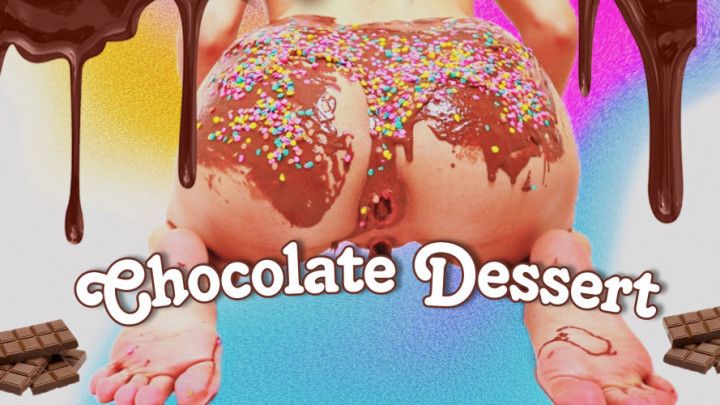 Custom CHOCOLATE DESSERT anal, gaping &amp; farting