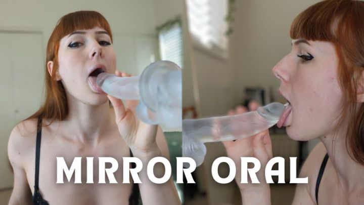 Mirror Oral