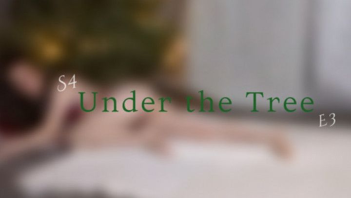 S4:E3: Under The Tree