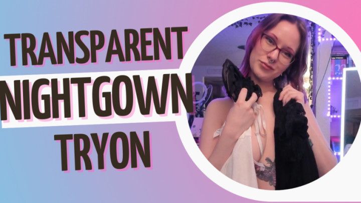 SFW Transparent Nighty And Lingerie Tryon