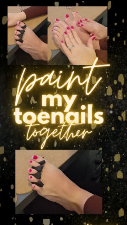 Paint My Toenails Together