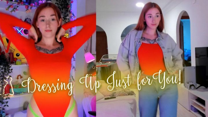 Dressing Up Just for You