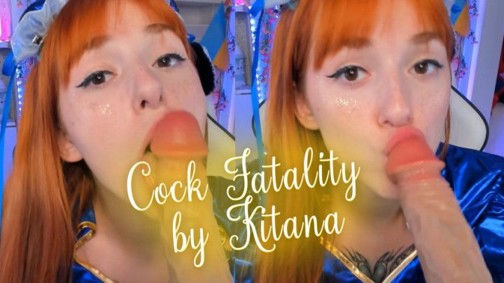 Cock Fatality by Kitana