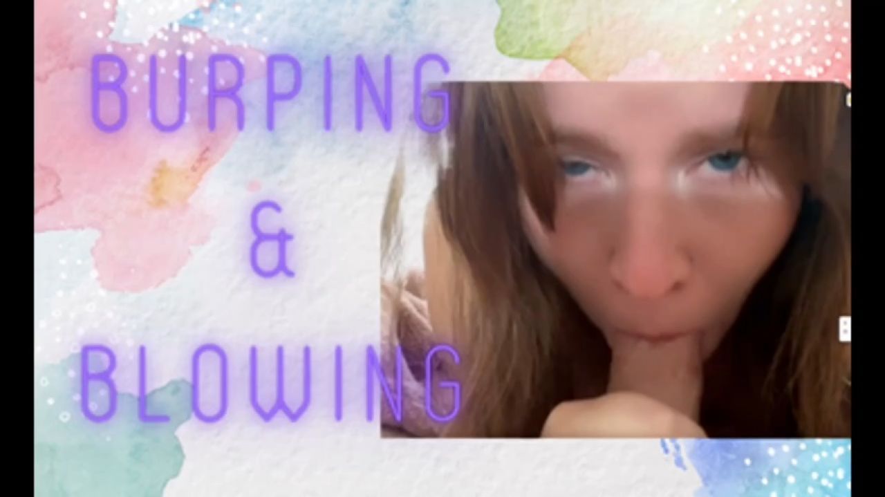 Burping and Blowing