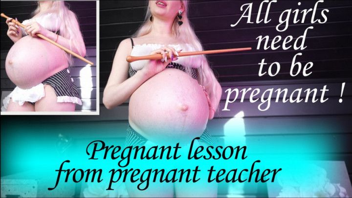 All girls need to be pregnant! Pregnant lesson from pregnant