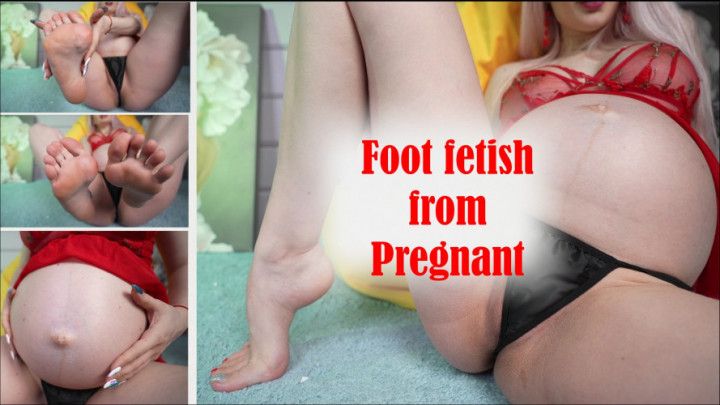 Foot fetish from Pregnant girl with big belly! Feet worship