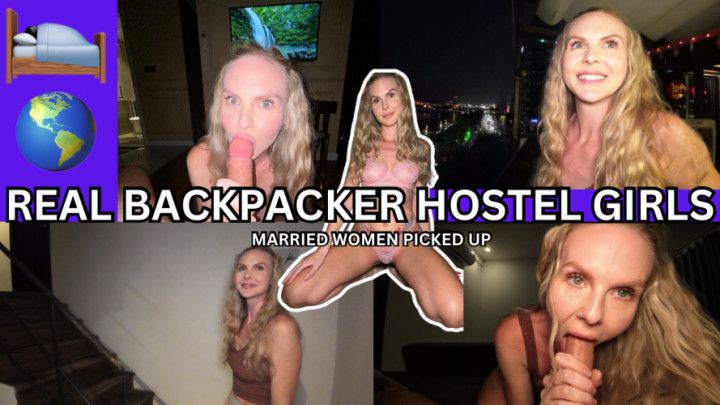 Real Hostel Backpackers Cock Depraved CHEATING MARRIED WOMEN