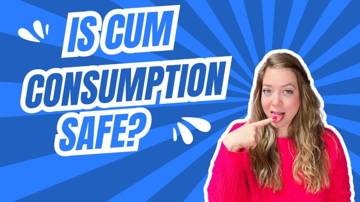 Is it safe to eat your own cum