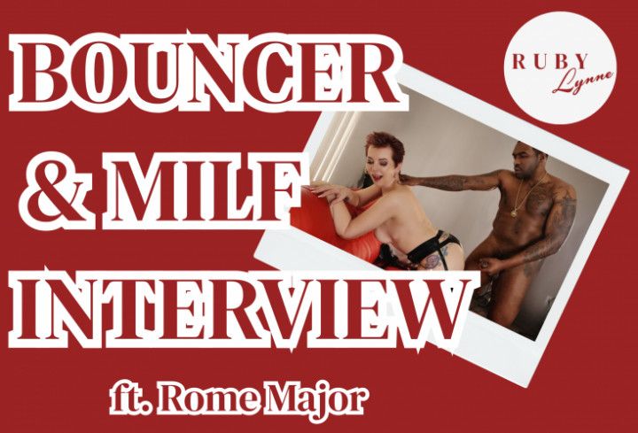 BOUNCER &amp; MILF INTERVIEW w/Rome Major