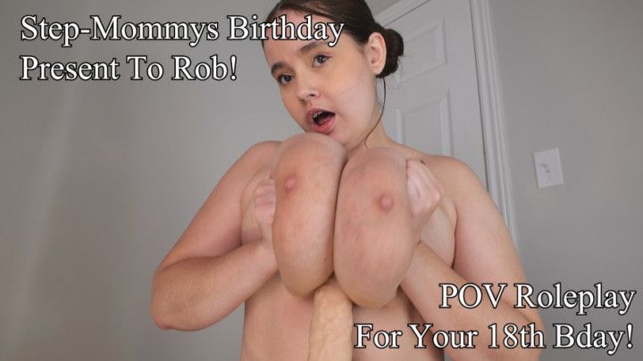 Stepmommys Birthday Present to Rob