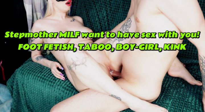 B/G step-Mommy MILF want you step-son! Foot fetish, POV, Taboo, Family