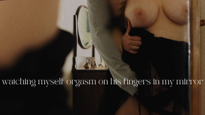 4K standing orgasms in my bedroom mirror