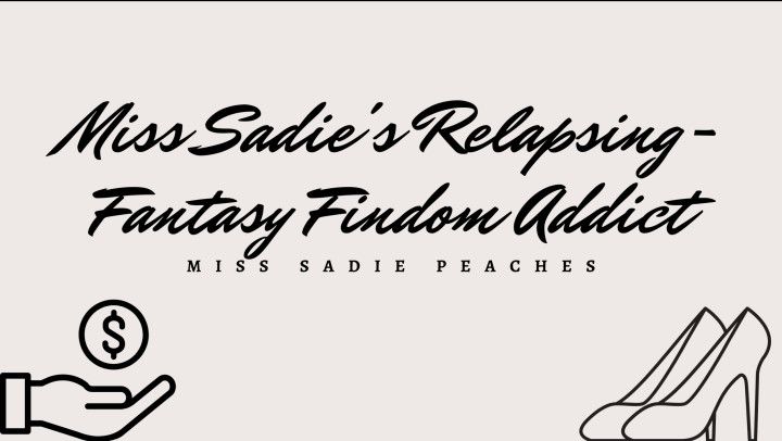 Relapsing-Fantasy Findom Addiction