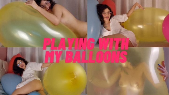 Playing with my balloons