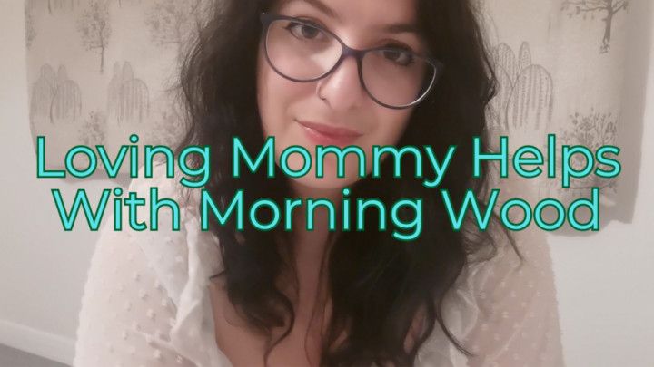 Loving step-Mommy Helps With Morning Wood
