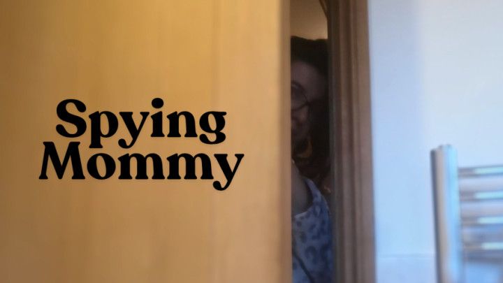 Spying step-Mommy