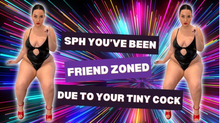 SPH you have been friend zoned