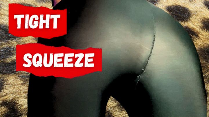 Tight Squeeze