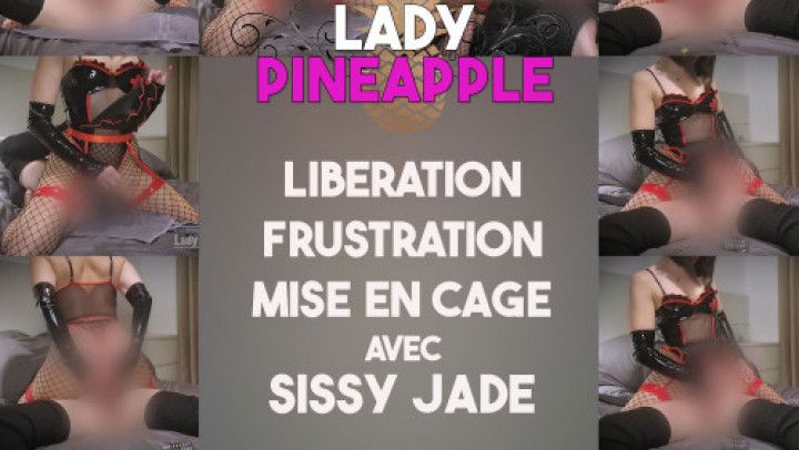 Liberation frustration mise en cage avec sissy jade