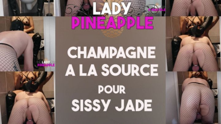 Champagne a la source pour Sissy Jade