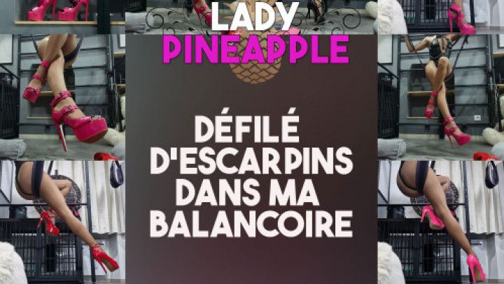 Defile pour fetichiste d'escarpins dans ma balancoire