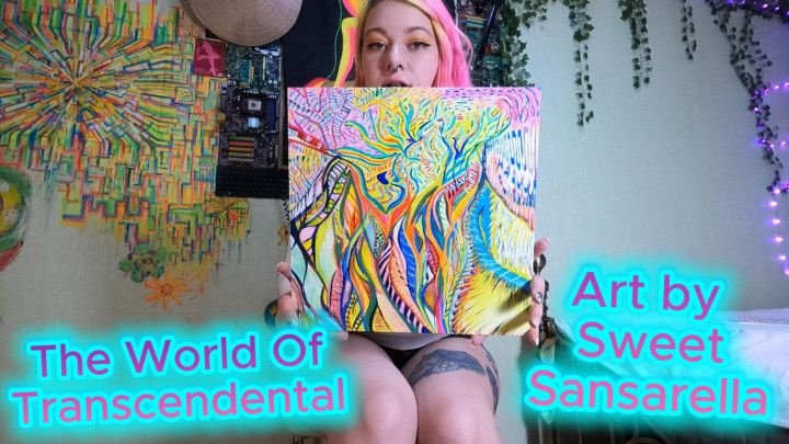 The World Of Transcendental Art By Sweet Sansarella
