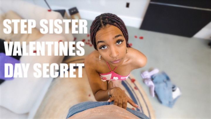 My step-Sister Saves my Valentines Day