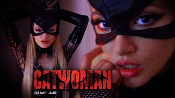 Lola Fae x Chris Saint - Catwoman Cosplay Sex &amp; Facial