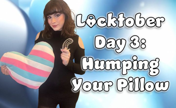 Humping your Pillow Locktober Day 3