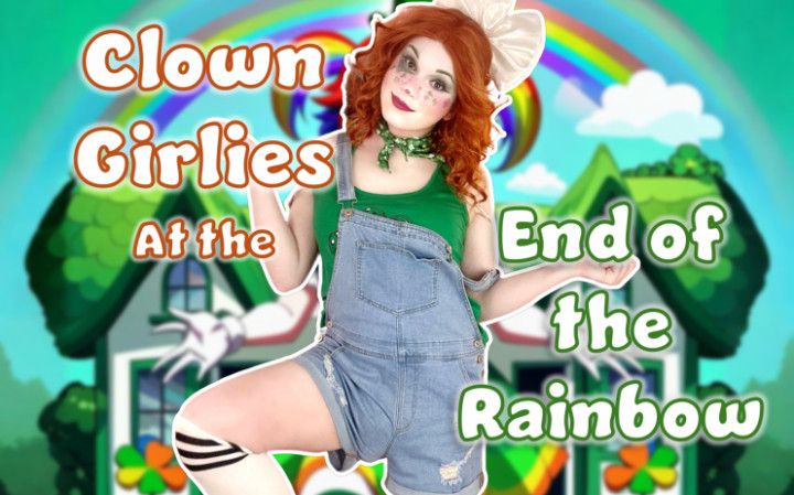 Clown Girlies at the End of the Rainbow